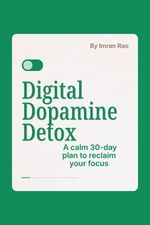 Digital Dopamine Detox