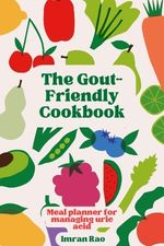 The Gout-Friendly Cookbook